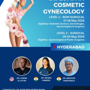 Diploma in Cosmetic Gynecology Level 1 & 2 - HYDERABAD